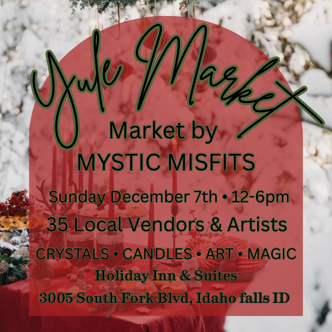 Mystic Misfits Yule Makers Market in Idaho Falls, Idaho - Vendors Welcome